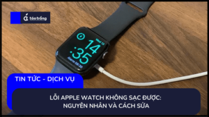 loi-apple-watch-khong-sac-duoc