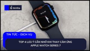 thay-cam-ung-apple-watch-series-7