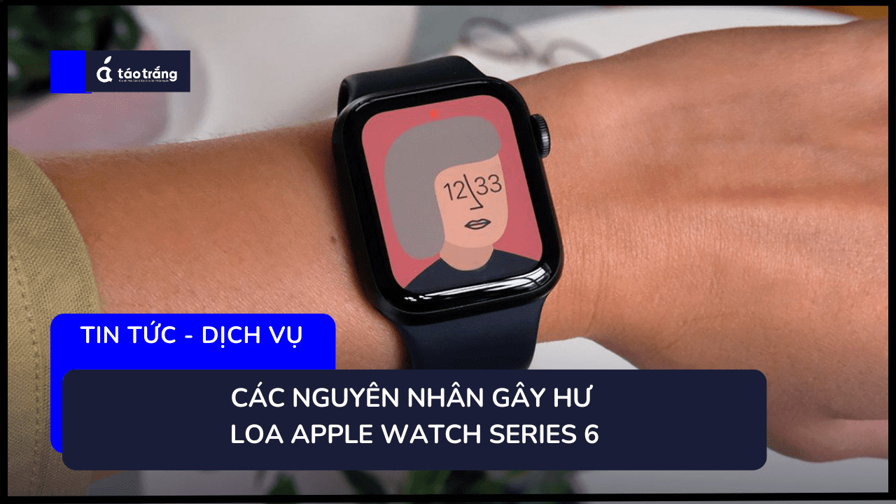 thay-loa-apple-watch-series-6