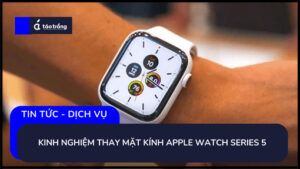 thay-mat-kinh-apple-watch-series-5