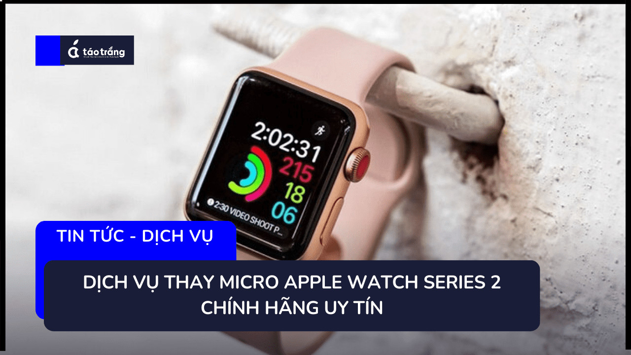 thay-micro-apple-watch-series-2