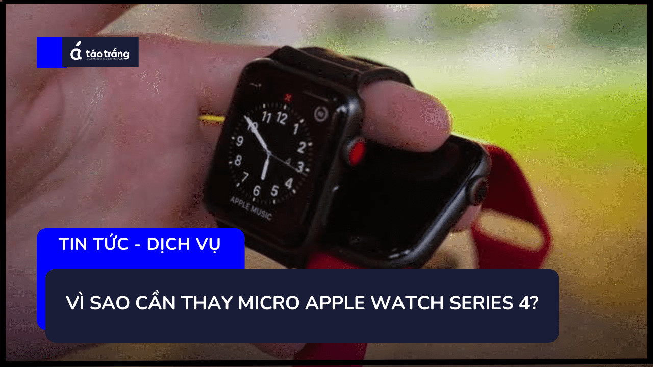 thay-micro-apple-watch-series-4 