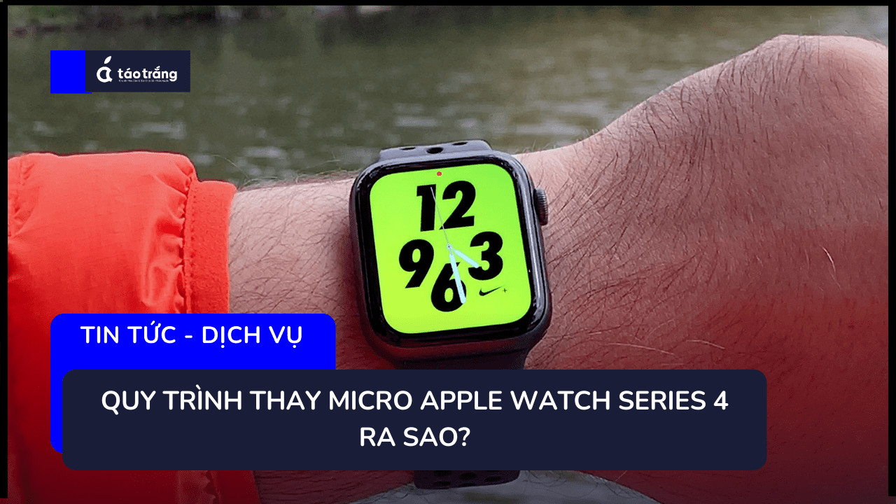 thay-micro-apple-watch-series-4 