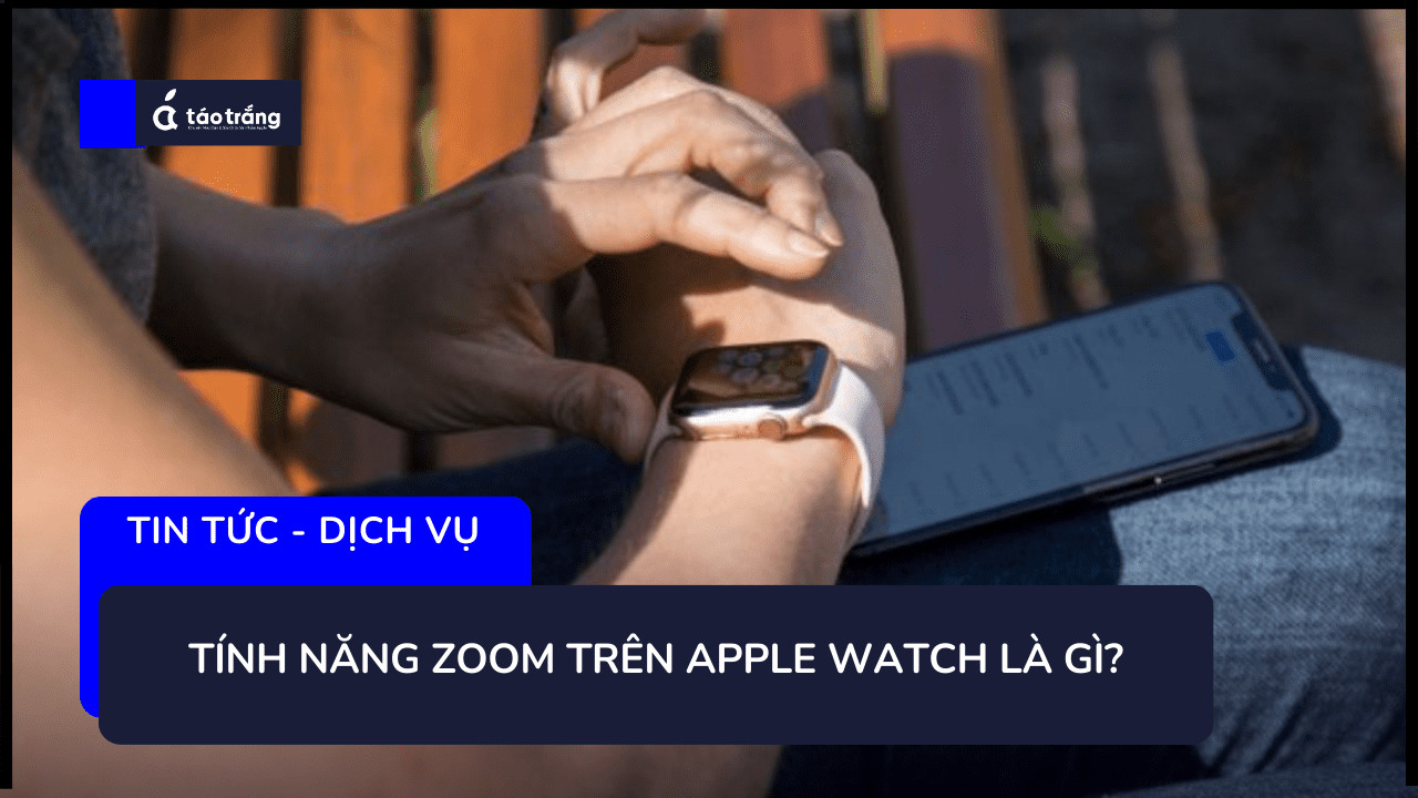 apple-watch-bi-ket-zoom