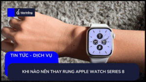 thay-nut-rung-apple-watch-series-8