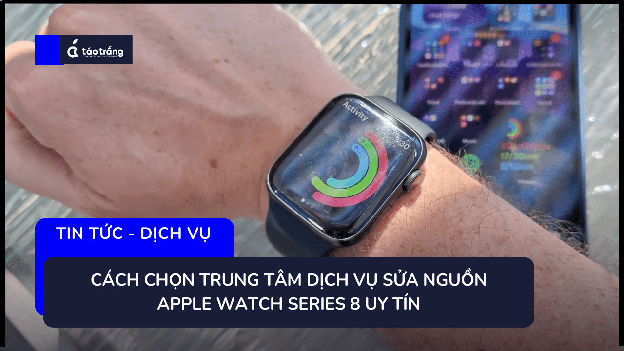 sua-nguon-apple-watch-series-8