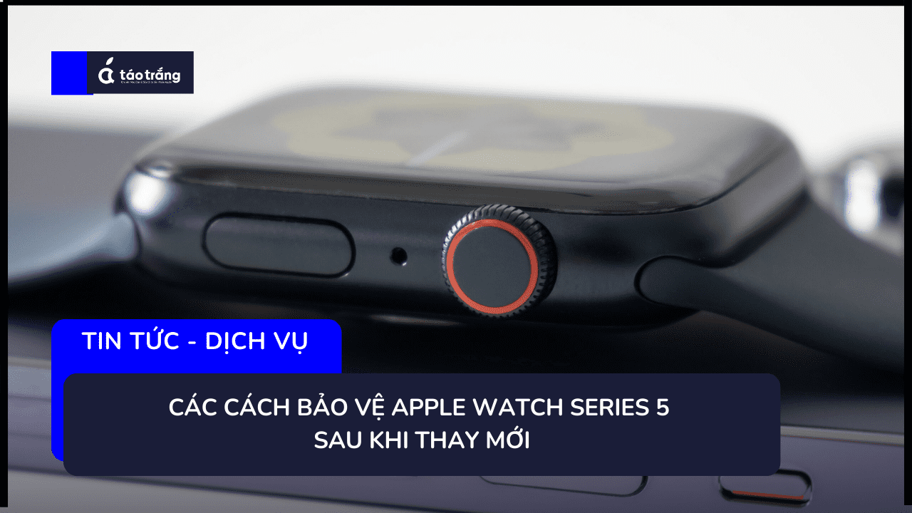 thay-vo-apple-watch-series-5