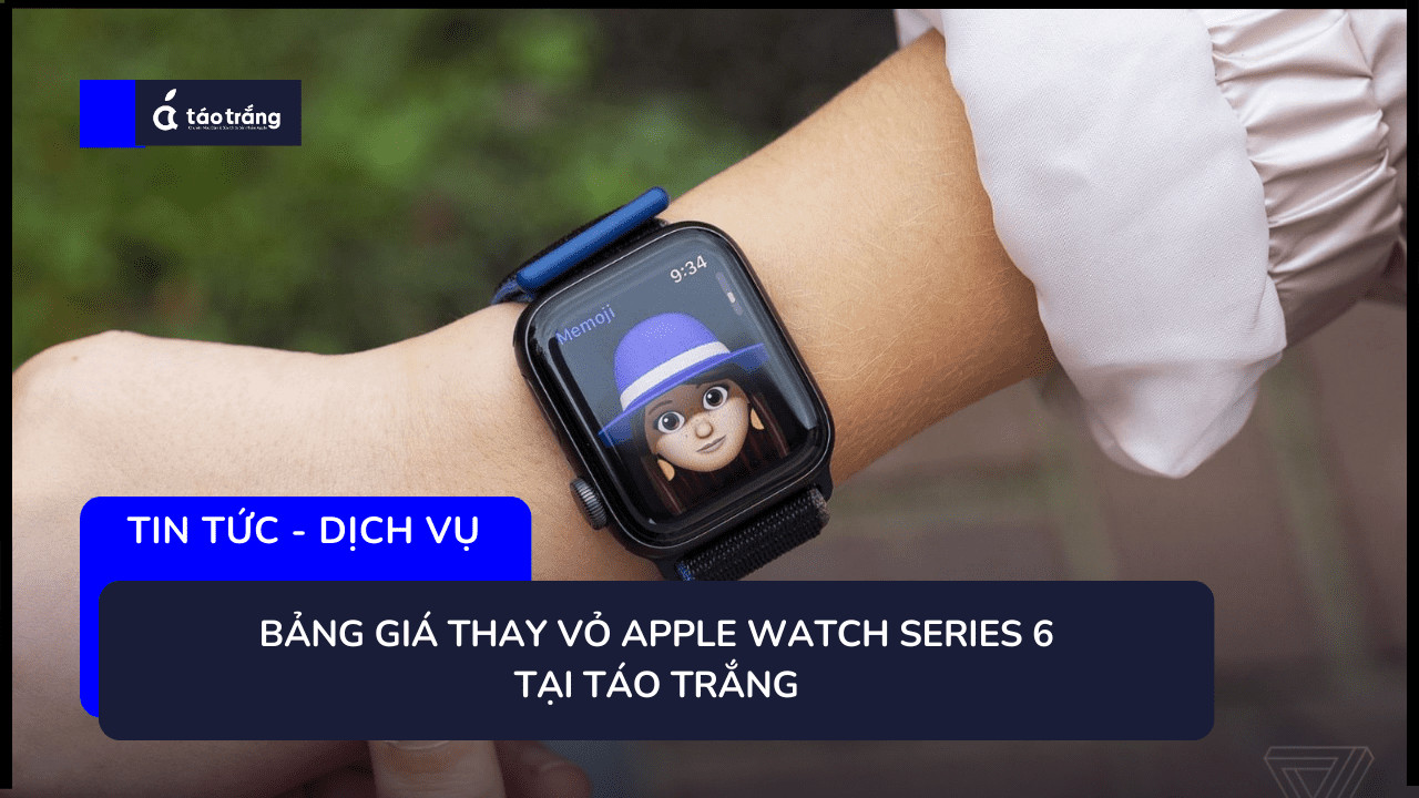 thay-vo-apple-watch-series-6