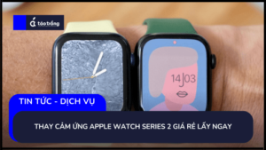 thay-cam-ung-apple-watch-series-2 (2)