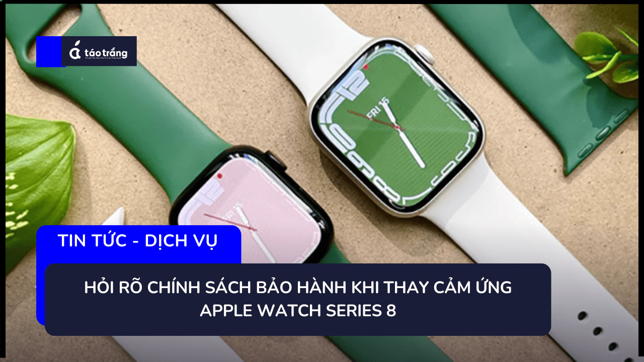 thay-cam-ung-apple-watch-series-7