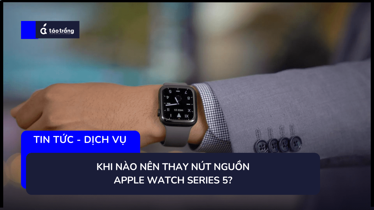 thay-nut-nguon-apple-watch-series-5