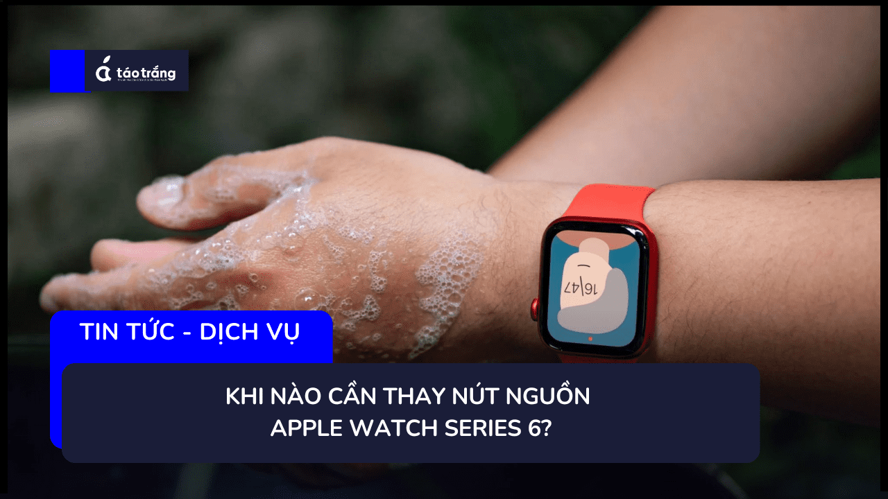 thay-nut-nguon-apple-watch-series-6 (