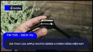 gia-thay-loa-apple-watch-series-4-chinh-hang-hien-nay