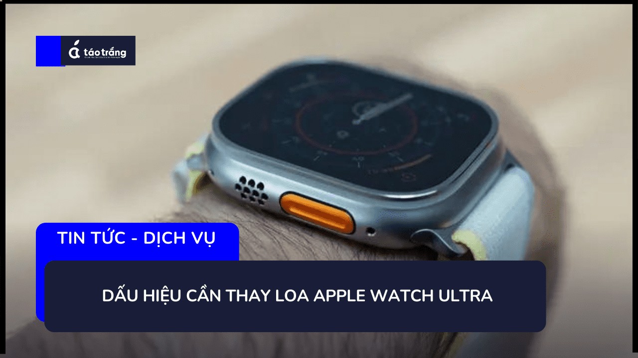 thay-loa-apple-watch-ultra-chinh-hang-lay-ngay (1)