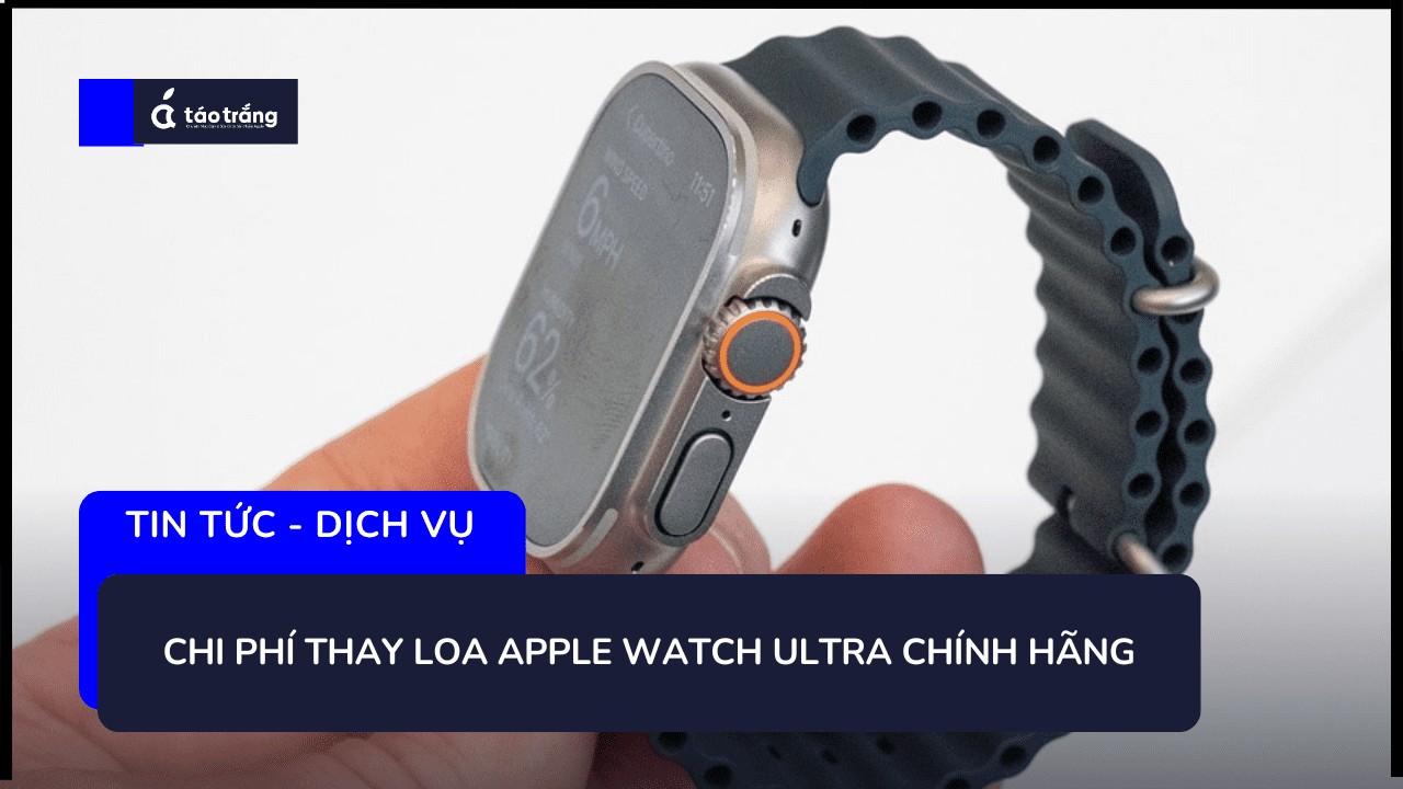 thay-loa-apple-watch-ultra-chinh-hang-lay-ngay (2)