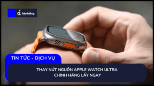 thay-nut-nguon-apple-watch-ultra