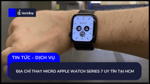 dia-chi-thay-micro-apple-watch-series-7-uy-tin (1)