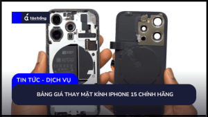 bang-gia-thay-mat-kinh-iphone-15-chinh-hang (2)