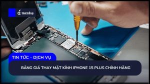 bang-gia-thay-mat-kinh-iphone-15-plus-chinh-hang (2)