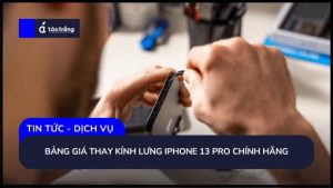 bang-gia-thay-kinh-lung-iphone-13-pro-max-chinh-hang (3)