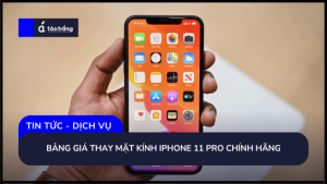 bang-gia-thay-mat-kinh-iphone-11-chinh-hang (3)