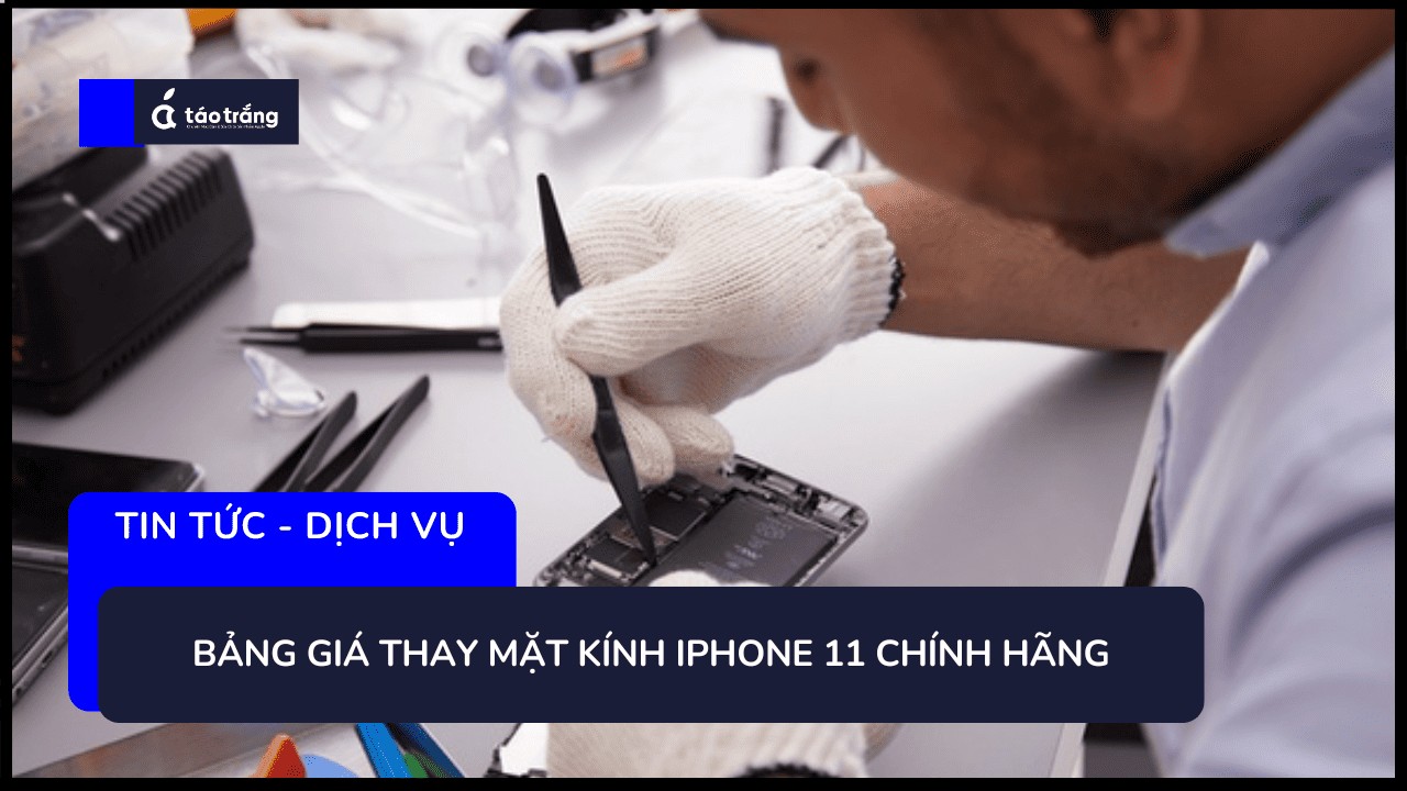 bang-gia-thay-mat-kinh-iphone-11-chinh-hang (2)