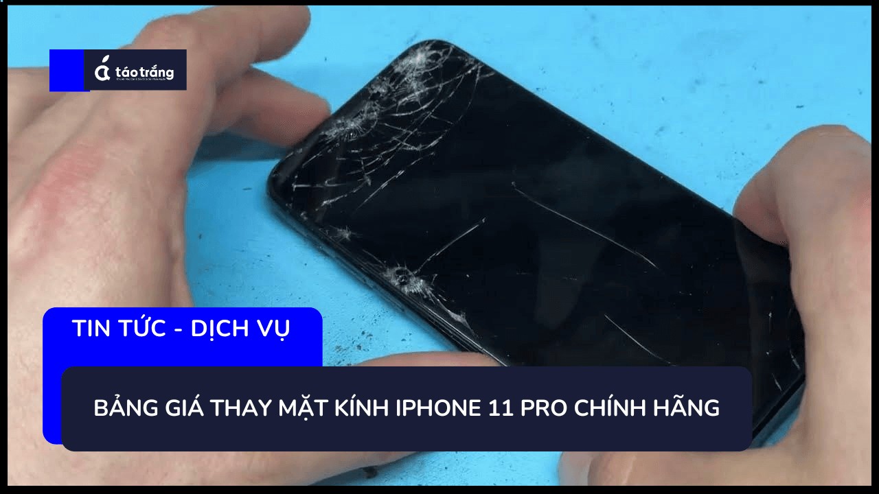 bang-gia-thay-mat-kinh-iphone-11-chinh-hang (3)