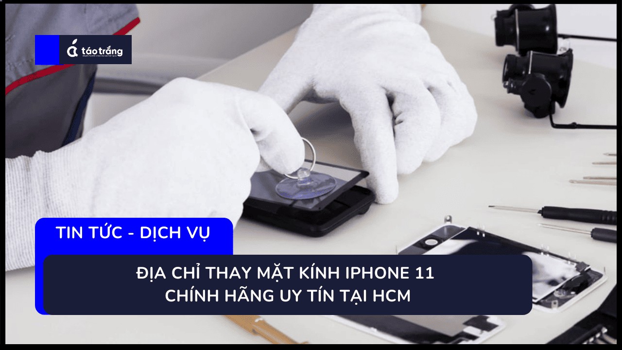 bang-gia-thay-mat-kinh-iphone-11-chinh-hang (2)