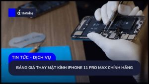 bang-gia-thay-mat-kinh-iphone-11-pro-max-chinh-hang (3)