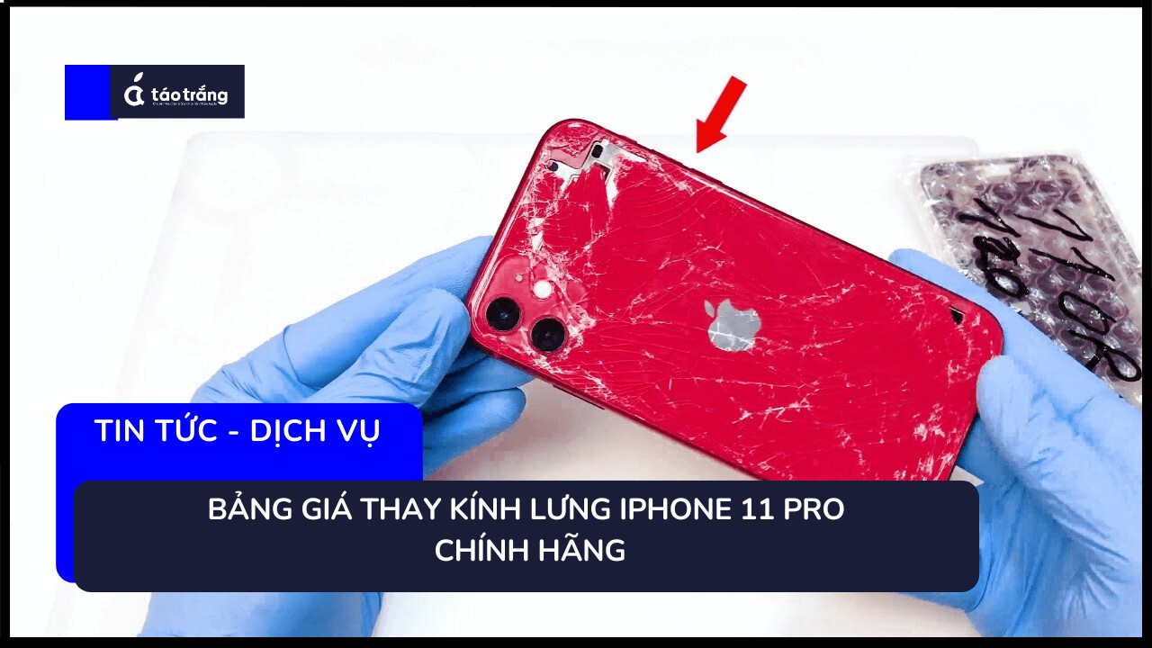 bang-gia-thay-kinh-lung-iphone-11-pro-chinh-hang (1)