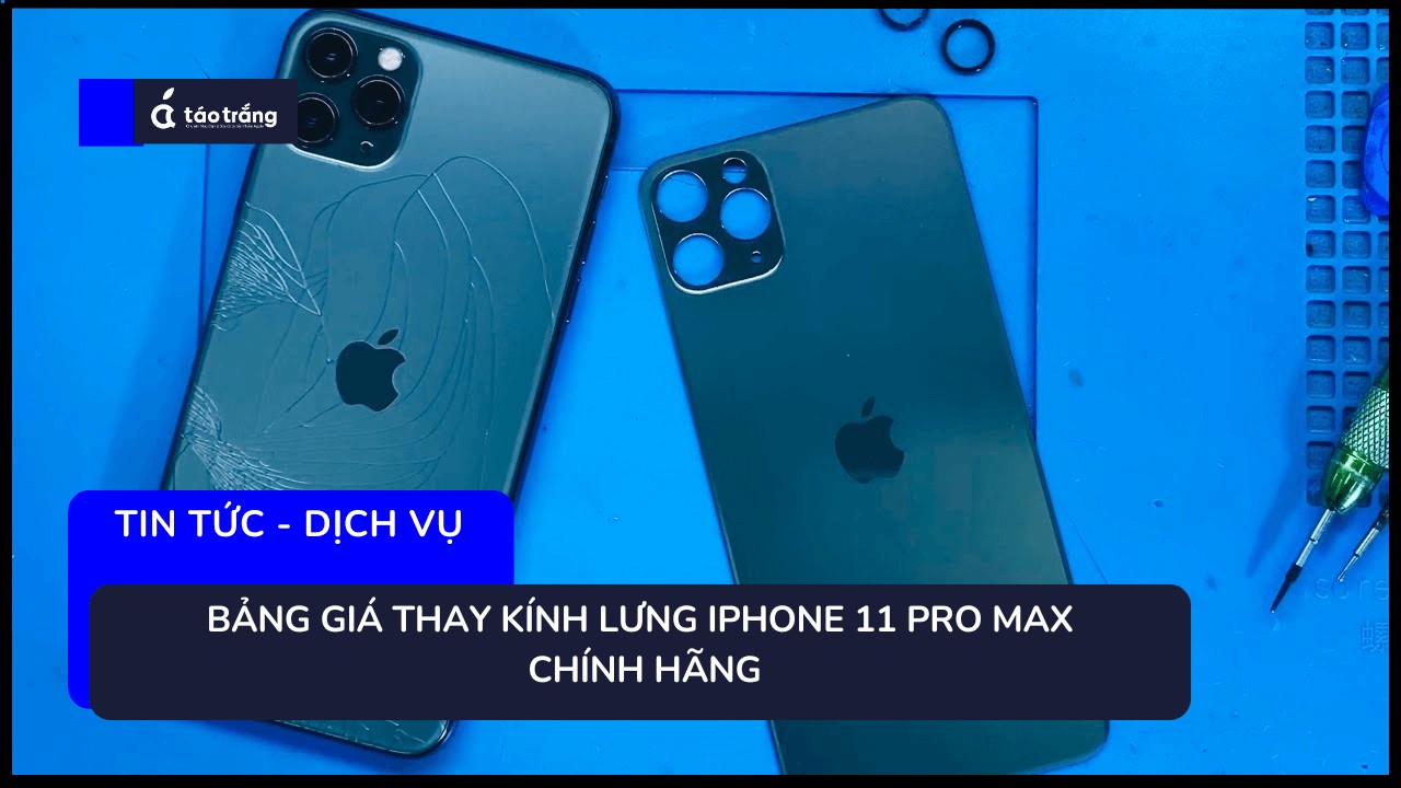 bang-gia-thay-kinh-lung-iphone-11-pro-max-chinh-hang (1)