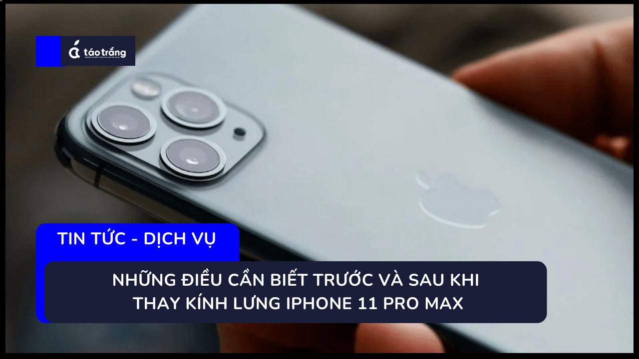 bang-gia-thay-kinh-lung-iphone-11-pro-max-chinh-hang (1)