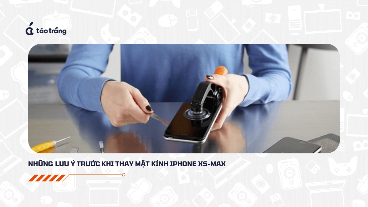 thay-mat-kinh-iphone-xs-max-nhung-luu-y (3)